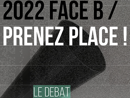 illustration performance/débat "face B Prenez place" - 15 août 2022