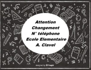 changement téléphone ecole A. Clavel